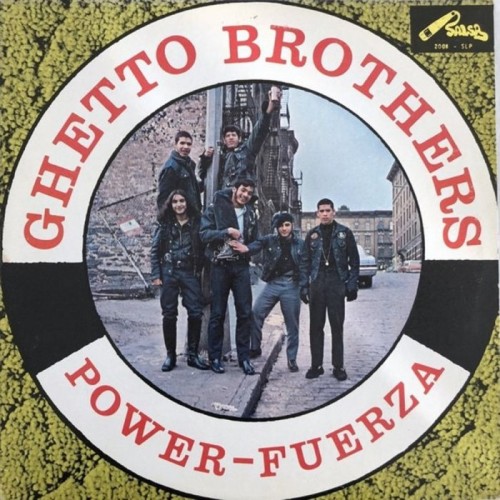 Ghetto Brothers - Power-Fuerza