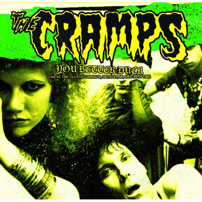 Cramps - You Better Duck: Live At The Clutch Cargo's, Detroit, MI, December 29th 1982