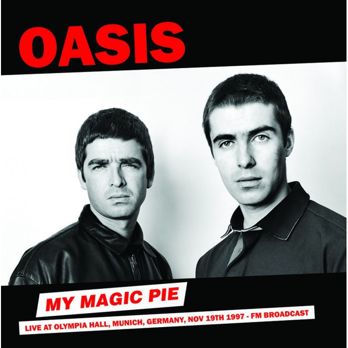 Oasis - My Magic Pie: Live At Olympia Hall, Munich, Germany, Nov 19th 1997 - Fm Broadcast
