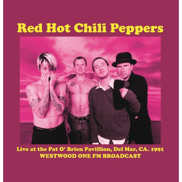 Red Hot Chili Peppers - Live At The Pat O' Brien Pavillion, Del Mar, Ca. 1991 - Westwood One FM Broadcast