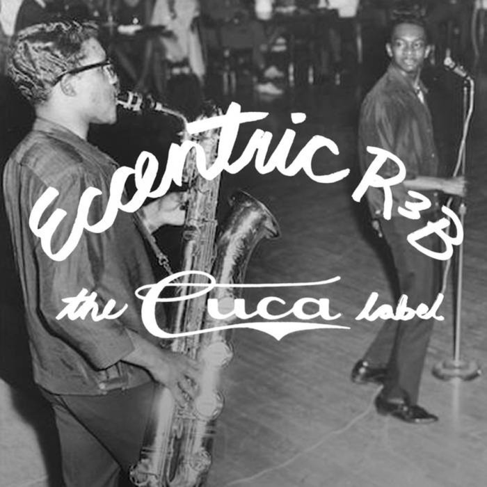 Various Artists - Eccentric Soul: The Cuca Label