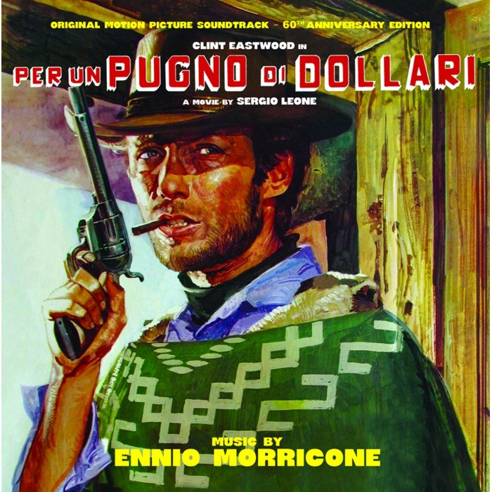 Ennio Morricone - Per Un Pugno Di Dollari (60th Anniversary Edition)