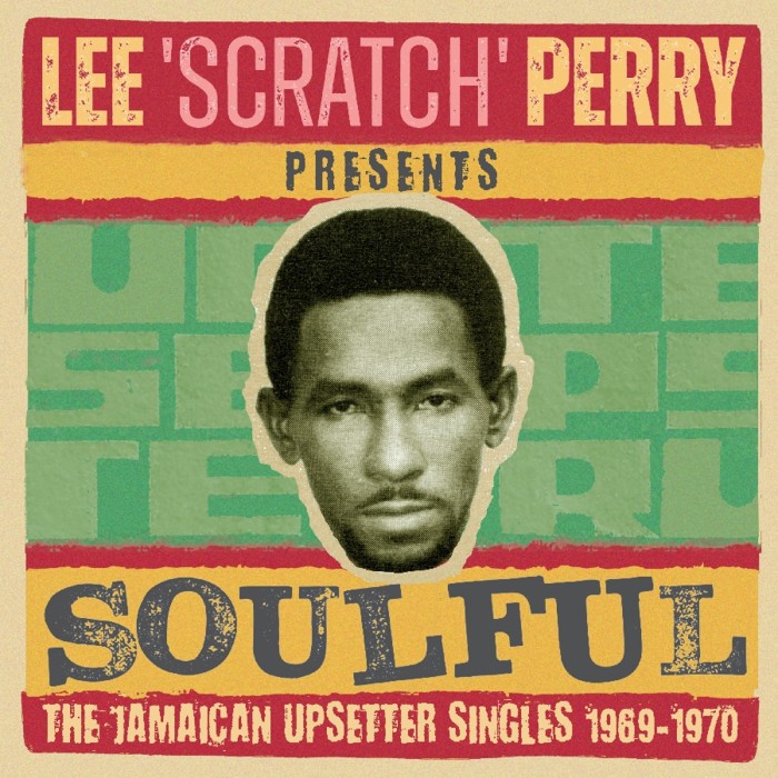 Various Artists - Lee Scratch Perry Presents Soulful I - The Jamaican Upsetter Singles 1969-1970