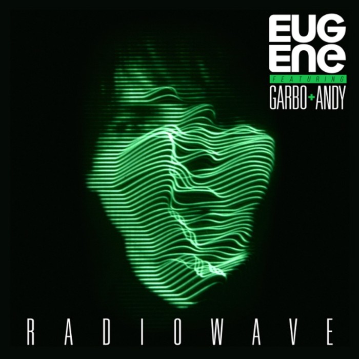 Eugene feat. Garbo + Andy - Radiowave