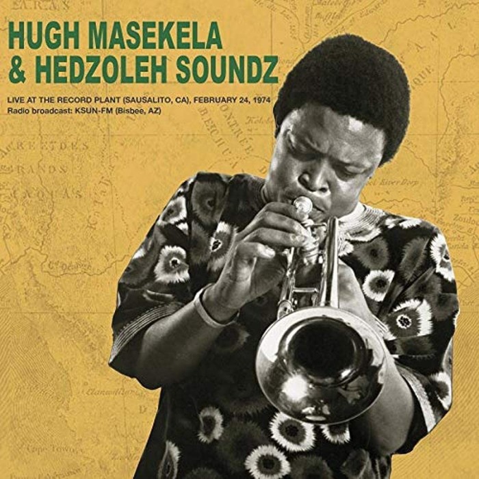 Hugh Masekela & Hedzoleh Soundz - Live At The Record Plant, 24th February 1974