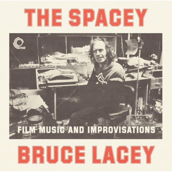 Bruce Lacey - The Spacey Bruce Lacey (Film Music And Improvisations)