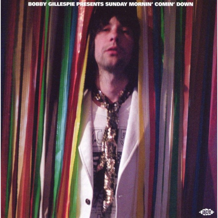 Various Artists - Bobby Gillespie Presents Sunday Mornin Comin' Down