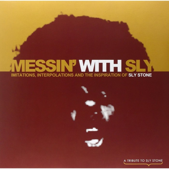 Various Artists - Messin' With Sly - Imitations, Interpolations And The Inspiration Of Sly Stone