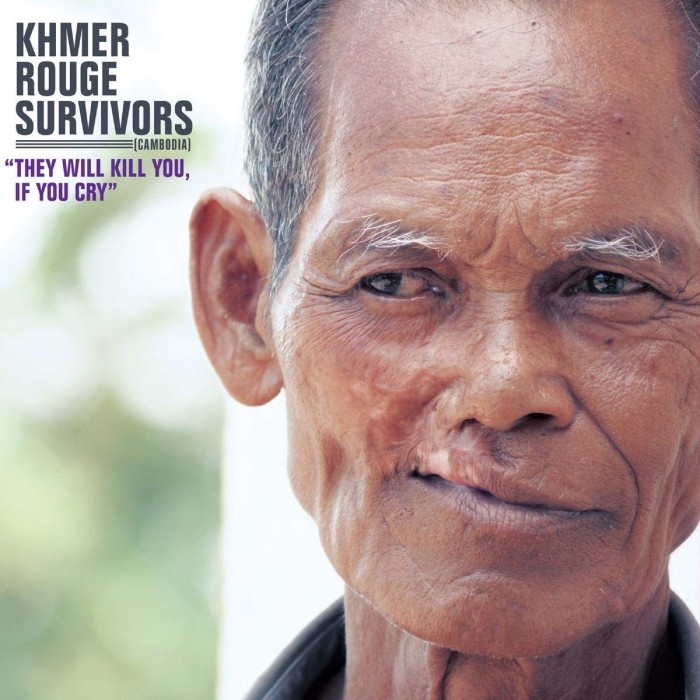 Various Artists - Khmer Rouge Survivors: They Will Kill You, If You Cry