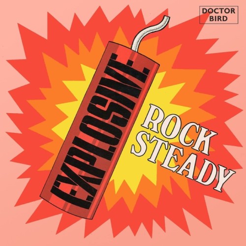 Various Artists - Explosive Rock Steady (Expanded Original Album)