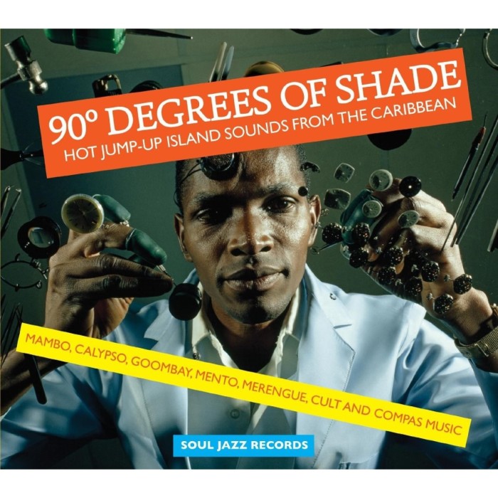 Various Artists - 90° Degrees Of Shade Hot Jump-Up Island Sounds From The Caribbean