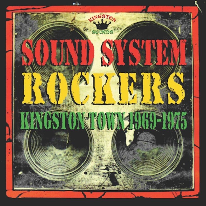 Various Artists - Sound System Rockers Kingston Town 1969-1975