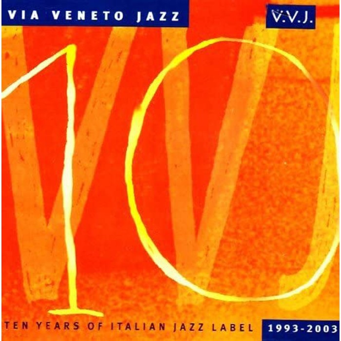 Various Artists - Via Veneto Jazz: Ten Years Of Italian Jazz Label 1993-2003