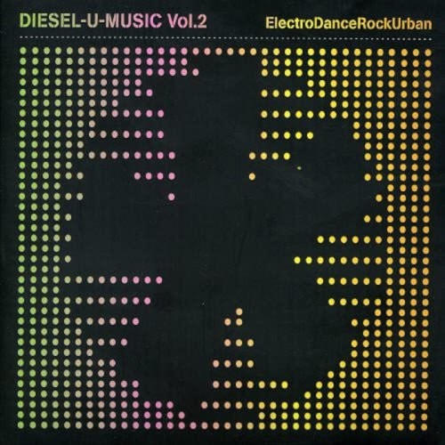 Various Artists - Diesel U-Music Vol.2 ElectroDanceRockUrban