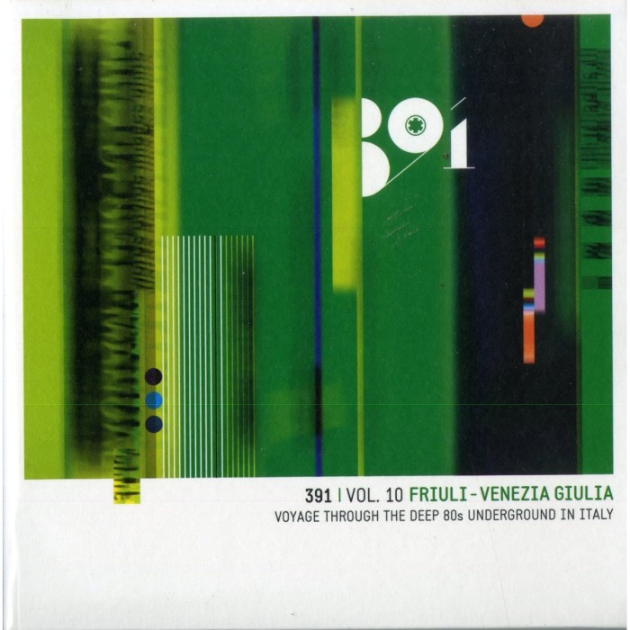 Various Artists - 391 Vol.10 Friuli Venezia Giulia Voyage Through The Deep 80s' Underground in Italy