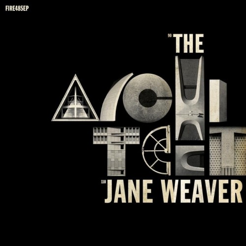 Jane Weaver - Architect (Ep)