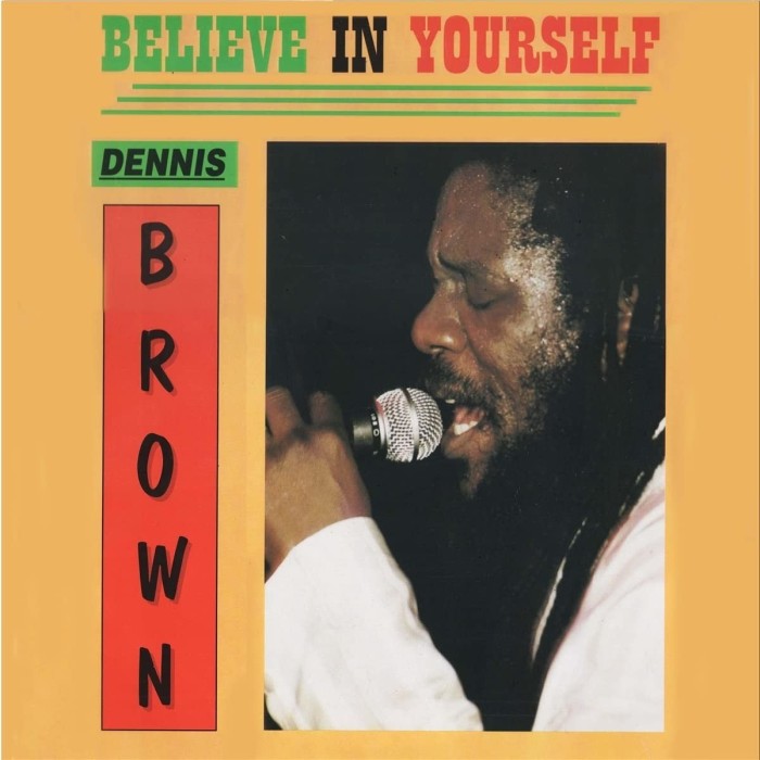 Dennis Brown - Believe In Yourself