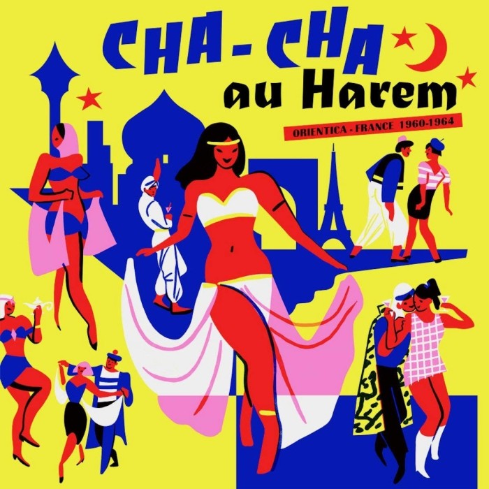 Various Artists - Cha Cha Au Harem - Orientica - France 1960/1964