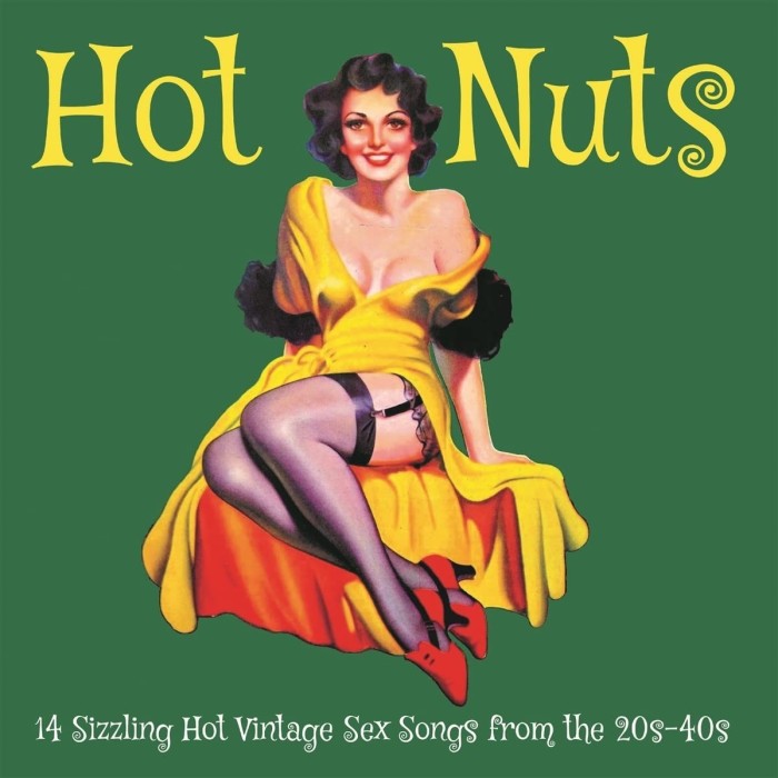 Various Artists - Hot Nuts: 14 Sizzling Hot Vintage Sex Songs From The 20s-40s