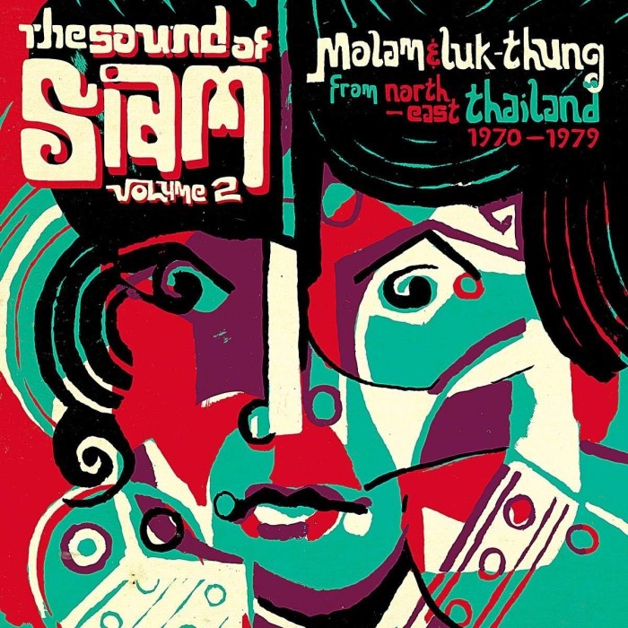 Various Artists - Sound Of Siam Volume 2 - Molam & Luk Thung Isan From North-East Thailand 1970-1982