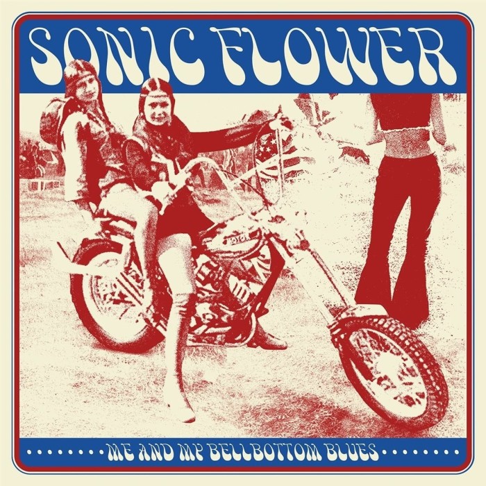 Sonic Flower - Me And My Bellbottom Blues