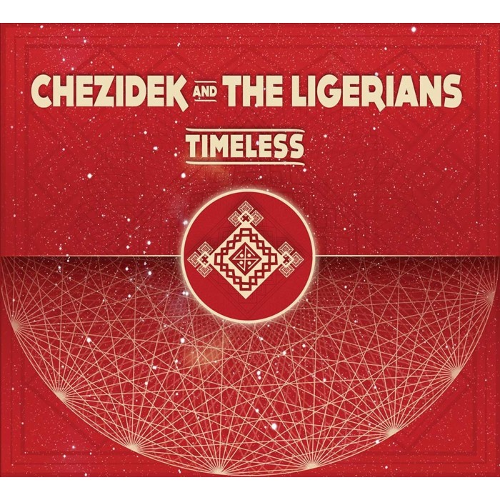 Chezidek & The Ligerians - Timeless