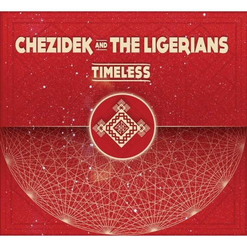 Chezidek & The Ligerians - Timeless