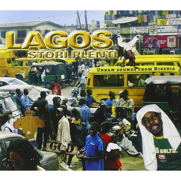 Various Artists - Lagos Stori Plenti - Urban Sounds From Nigeria