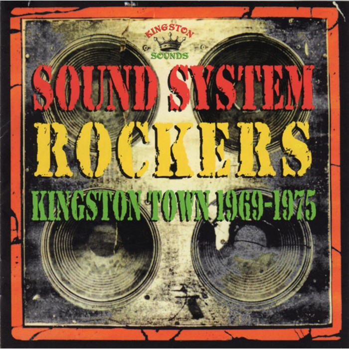 Various Artists - Sound System Rockers Kingston Town 1969-1975