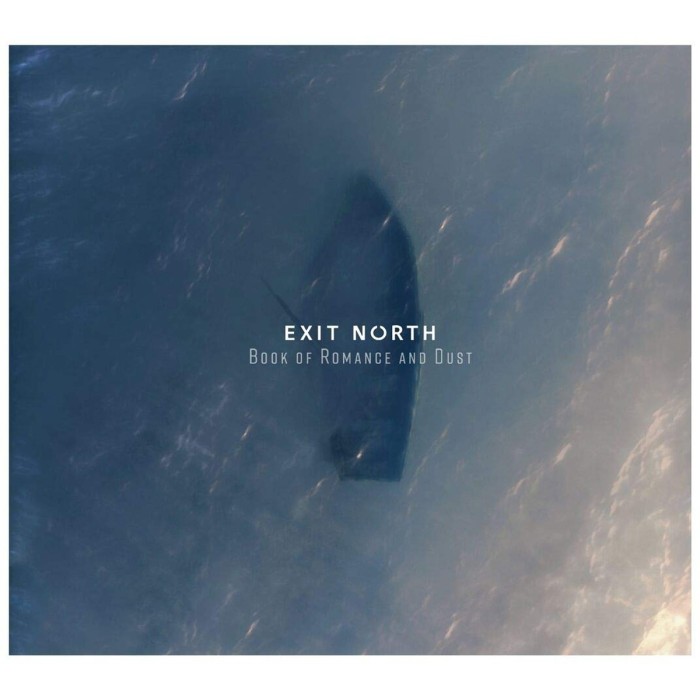 Exit North - Book Of Romance And Dust