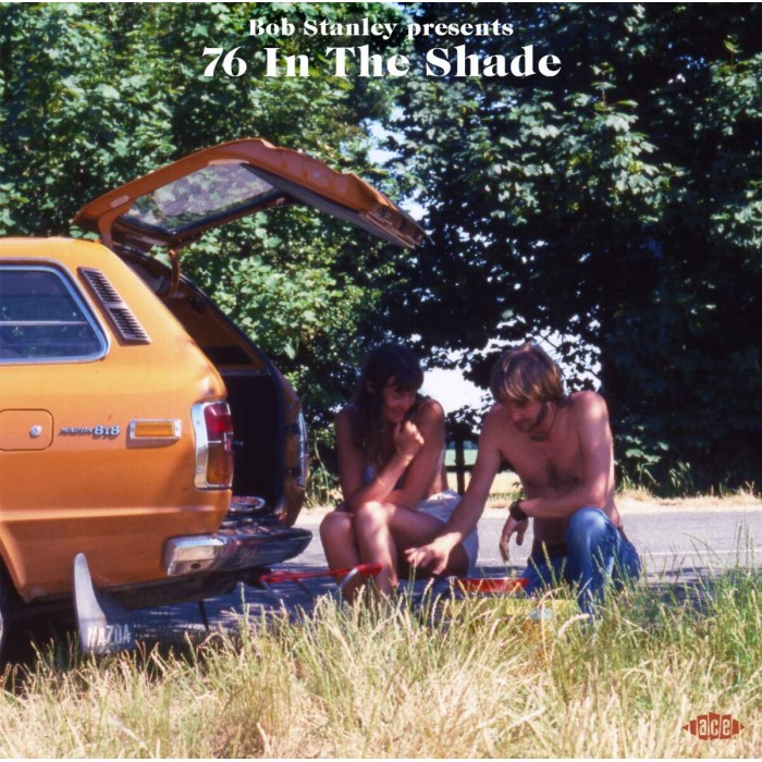 Various Artists - Bob Stanley Presents 76 In The Shade