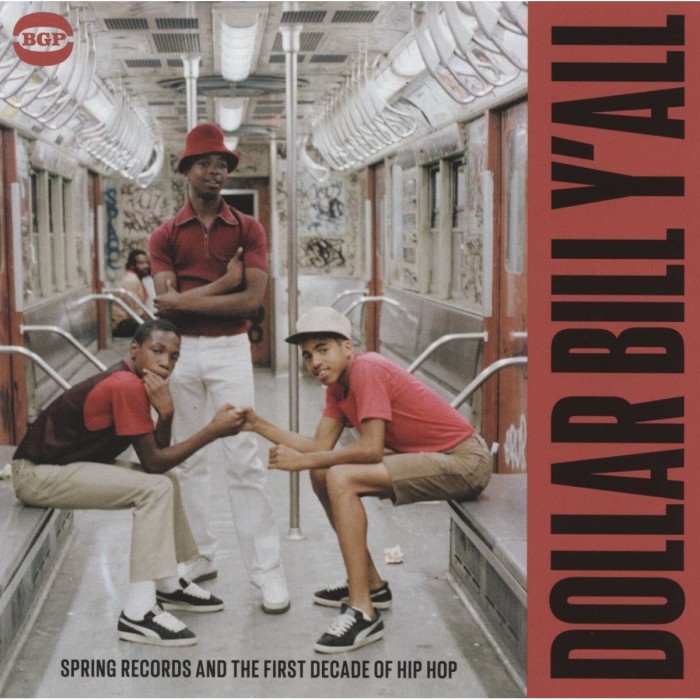 Various Artists - Dollar Bill Y All - Spring Records And The First Decade Of Hip Hop