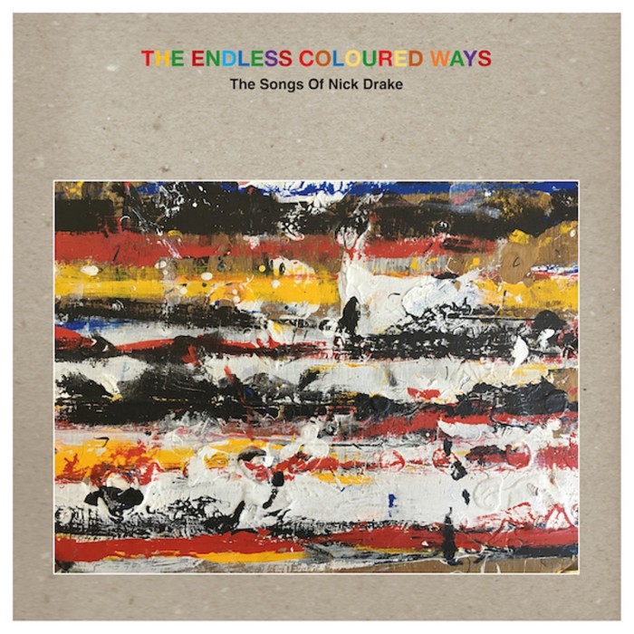 Various Artists - The Endless Coloured Ways: The Songs Of Nick Drake