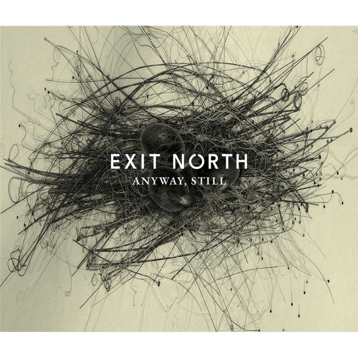 Exit North - Anyway, Still