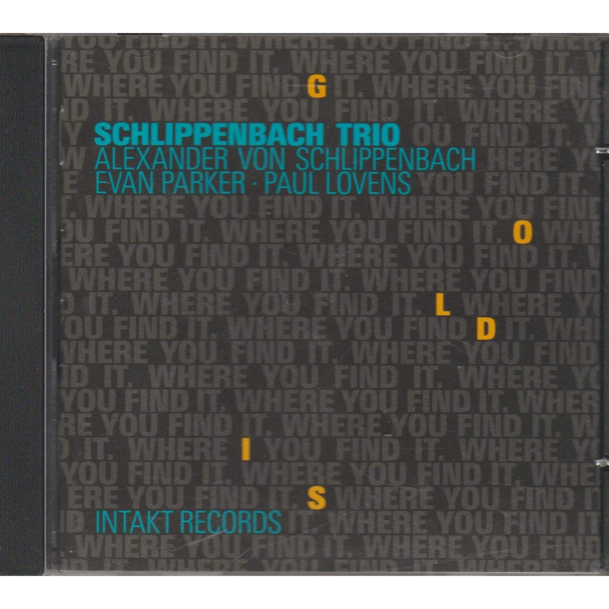 Schlippenbach Trio - Gold Is Where You Find It